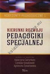 Kierunki rozwoju pedagogiki specjalnej tom 1