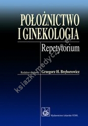 Położnictwo i ginekologia Repetytorium