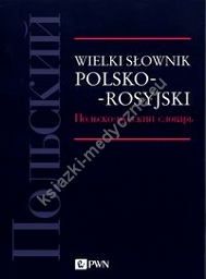 Wielki słownik polsko-rosyjski.