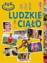 300 faktów Ludzkie ciało