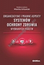 Organizacyjne i prawne aspekty systemów ochrony zdrowia wybranych państw