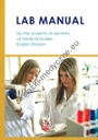 Lab manual for the students of dentistry of medical studies English Division