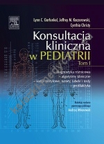 Konsultacja kliniczna w pediatrii. Tom 1