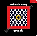 Maluszek patrzy. Groszki