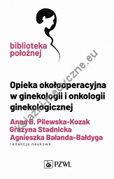 Opieka okołooperacyjna w ginekologii i onkologii ginekologicznej