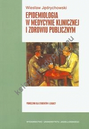 Epidemiologia w medycynie klinicznej i zdrowiu publicznym