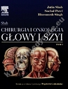 Jatin Shah Chirurgia i onkologia głowy i szyi t.1