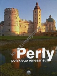 Perły polskiego renesansu