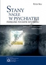 Stany nagłe w psychiatrii Podręcznik psychiatrii ratunkowej