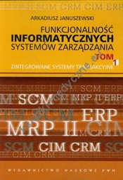 Funkcjonalność informatycznych systemów zarządzania tom 1