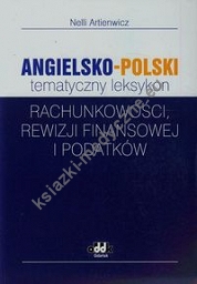 Angielsko-polski tematyczny leksykon rachunkowości, rewizji finansowej i podatków