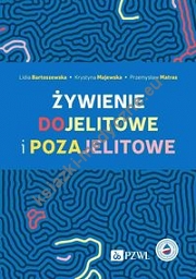 Żywienie dojelitowe i pozajelitowe