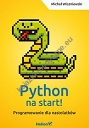 Python na start! Programowanie dla nastolatków