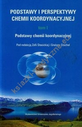 Podstawy i perspektywy chemii koordynacyjnej t.1