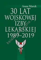 30 lat Wojskowej Izby Lekarskiej 1989-2019