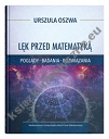 Lęk przed matematyką Poglądy badania rozwiązania